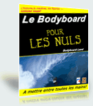 Le bodyboard pour les nuls - exclu bodyboard land